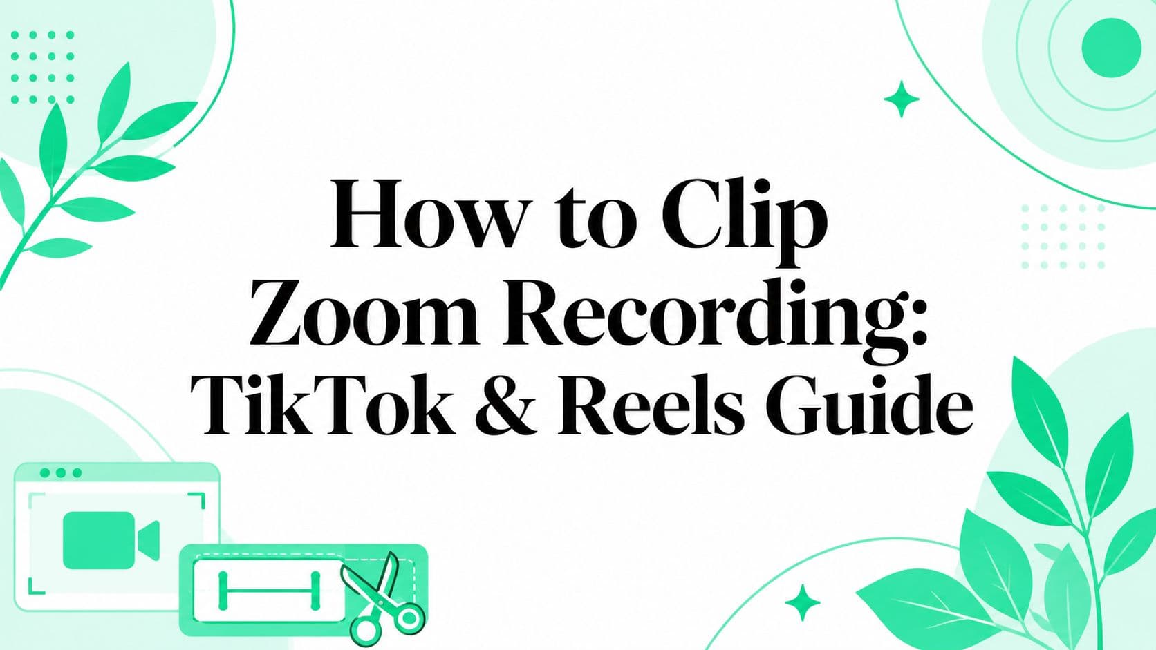 How to Clip Zoom Recording: TikTok & Reels Guide