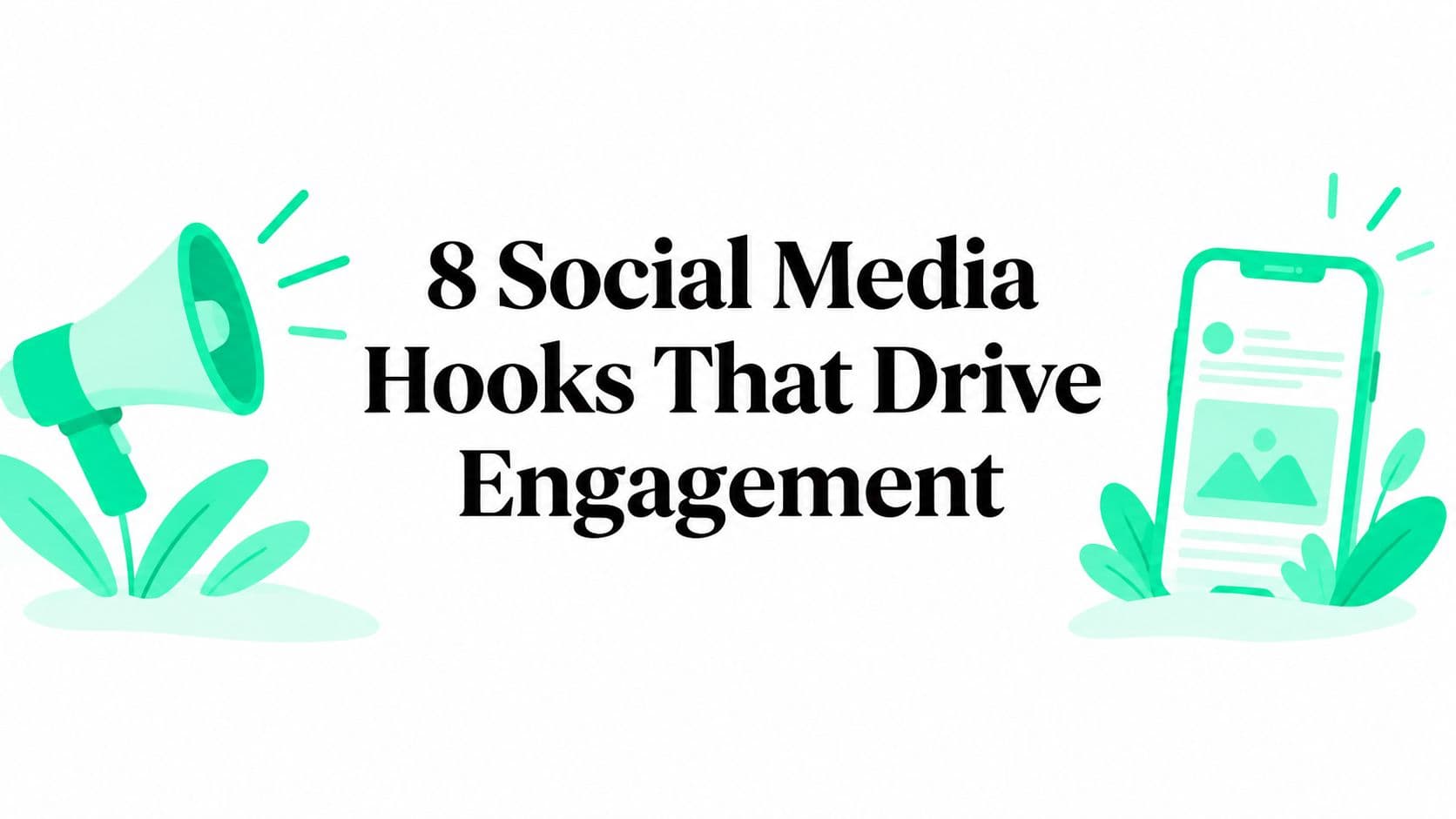 8 Social Media Hooks That Drive Engagement